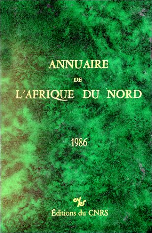 Imagen de archivo de Annuaire De L'Afrique Du Nord, Numro 25 - 1986 a la venta por T. A. Borden Books