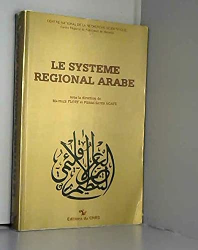 9782222042402: Le Système régional arabe (Les Cahiers du C.R.E.S.M) (French Edition)