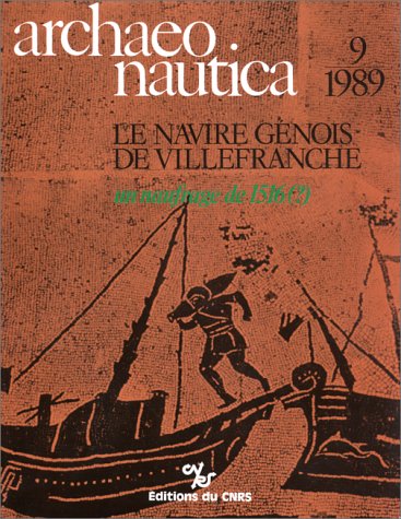 Beispielbild fr Archaeonautica, N 9. Le Navire Gnois De Villefranche, Un Naufrage De 1516 zum Verkauf von RECYCLIVRE