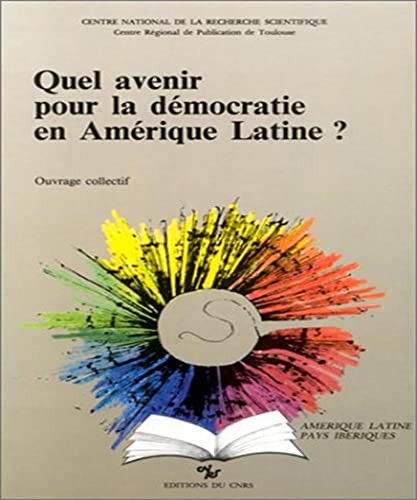 QUEL AVENIR POUR LA DEMOCRATIE EN AMERIQUE LATINE?