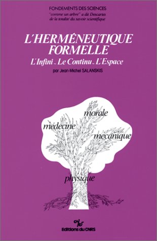 Beispielbild fr L'hermeneutique formelle L'infini, le continu, l'espace (French Edition) zum Verkauf von AVON HILL BOOKS