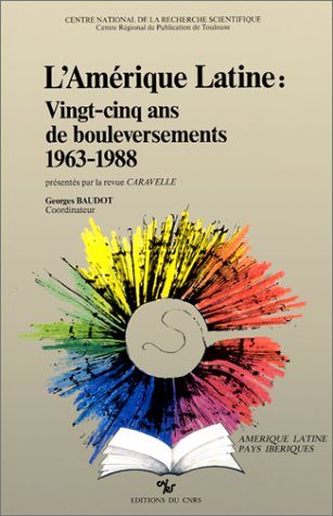 Stock image for Amrique latine : Vingt-cinq ans de bouleversements, 1963-1988 for sale by Ammareal