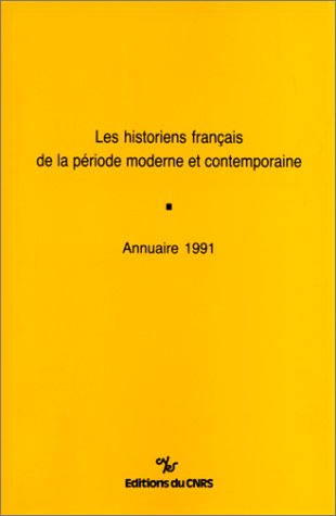 Beispielbild fr Historiens franais de la priode moderne et contemporaine : Annuaire 1991 zum Verkauf von medimops