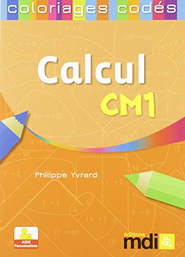 9782223108312: Perfectionnement au calcul CM1: Coloriages cods Mathmatiques CM1