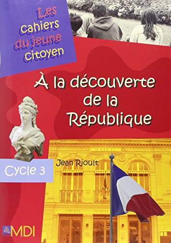 Beispielbild fr A La Decouverte De La Republique zum Verkauf von RECYCLIVRE