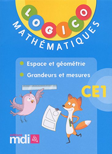 Stock image for Logico Mathmatiques Ce1 : Espace Et Gomtrie, Grandeurs Et Mesures for sale by RECYCLIVRE