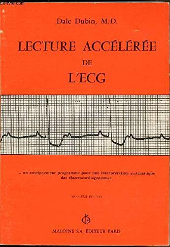 Beispielbild fr Lecture acclre de l'ECG .un enseignement programm pour une interprtation systmatique des lectrocardiogrammes zum Verkauf von BURISBOOKS