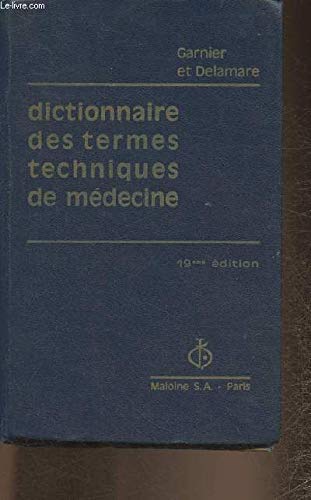 Imagen de archivo de DICTIONNAIRE DES TERMES TECHNIQUES DE MEDECINE - 19me EDITION a la venta por Ammareal