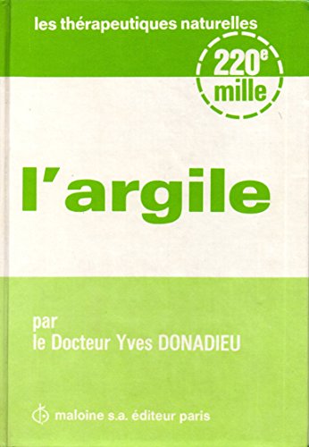 Stock image for L'argile. Collection : Les thrapeutiques naturelles. for sale by AUSONE