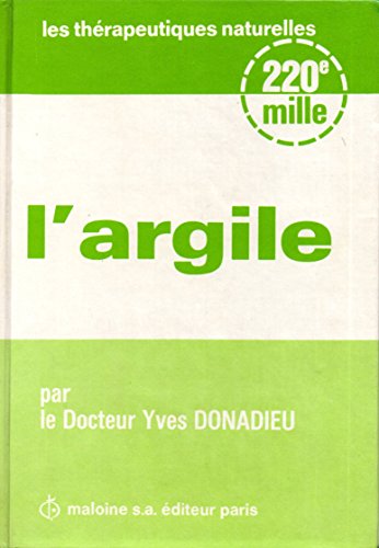 Stock image for L'argile, thrapeutique naturelle for sale by Ammareal