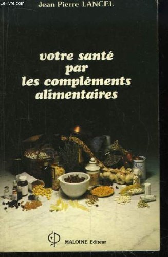 Imagen de archivo de Votre sant par les complments alimentaires a la venta por Librairie Th  la page