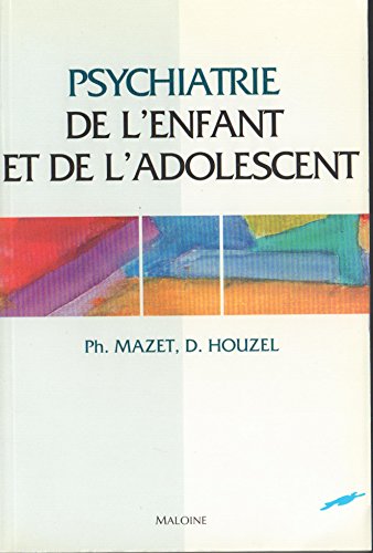 Stock image for Psychiatrie de l'enfant et de l'adolescent for sale by medimops