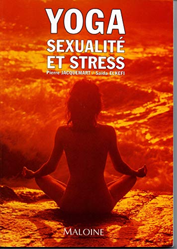 Stock image for Yoga, sexualit et stress for sale by Ammareal