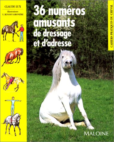 Imagen de archivo de 36 numros amusants de dressage et d'adresse a la venta por medimops