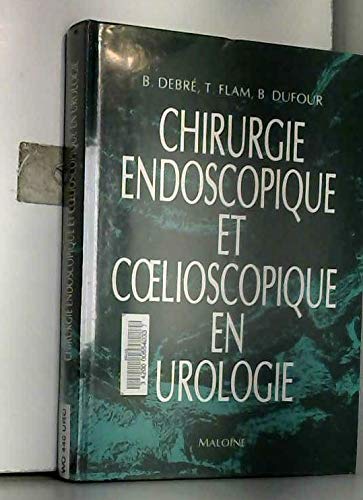 9782224021733: Chirurgie endoscopique et coelioscopique en urologie