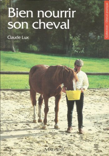 Beispielbild fr Bien nourrir son cheval zum Verkauf von medimops