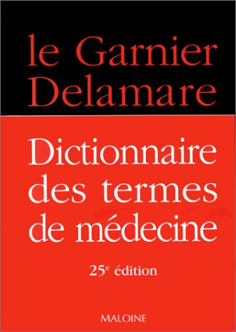 9782224024611: Dictionnaire Des Termes De Medecine. 25eme Edition