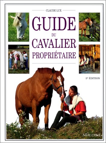 Beispielbild fr GUIDE DU CAVALIER PROPRIETAIRE. 5me dition zum Verkauf von Ammareal