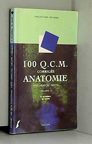 Beispielbild fr 100 Q.C.M. corrigs d'anatomie, tome 4 : Tte osseuse, dents zum Verkauf von Ammareal