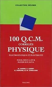 Stock image for 100 Q.C.M. corrigs Physique, lectrostatique et lectricit : PCEM, Deug A et B, Maths Sup, BTS for sale by Ammareal