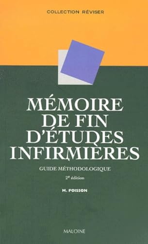 Imagen de archivo de Mmoire de fin d'tudes infirmires : Guide mthodologique a la venta por Ammareal