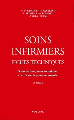 9782224025908: Soins infirmiers, fiches techniques : soins de base, soins techniques centrs sur la personne soigne