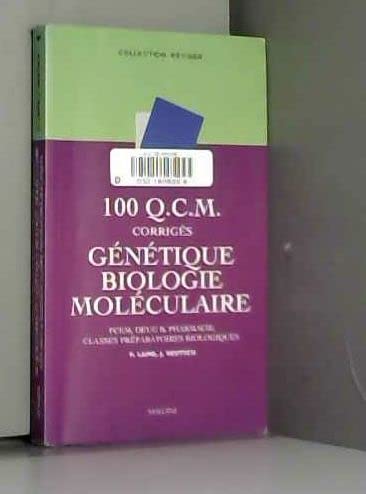9782224025977: 100 Q.C.M. corrigs gntique, biologie molculaire : PCEM, Deug B, pharmacie, classes prparatoires biologiques