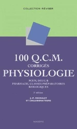 9782224026042: 100 Q.C.M. corrigs Physiologie : PCEM, Deug B, pharmacie, classes prparatoires biologiques