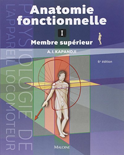 Imagen de archivo de Anatomie Fonctionnelle: Tome 1, Membre suprieur (Anatomie Fonctionnelle, 1) a la venta por Bahamut Media