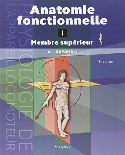 Stock image for Anatomie Fonctionnelle: Tome 1, Membre suprieur (Anatomie Fonctionnelle, 1) for sale by Bahamut Media