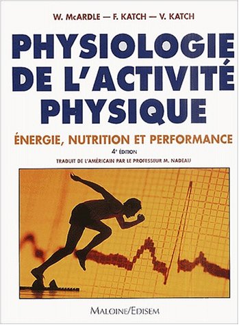 9782224026516: Physiologie de l'activit physique.: Energie, nutrition et performance, 4me dition