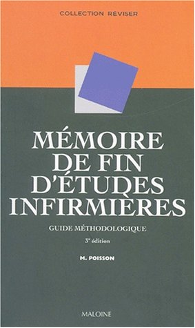 Imagen de archivo de Mmoire de fin d'tudes infirmires : Guide mthodologique, 3e dition a la venta por Ammareal