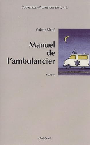 Beispielbild fr Manuel de l'ambulancier: Prparation au certificat de capacit d'ambulancier zum Verkauf von Ammareal