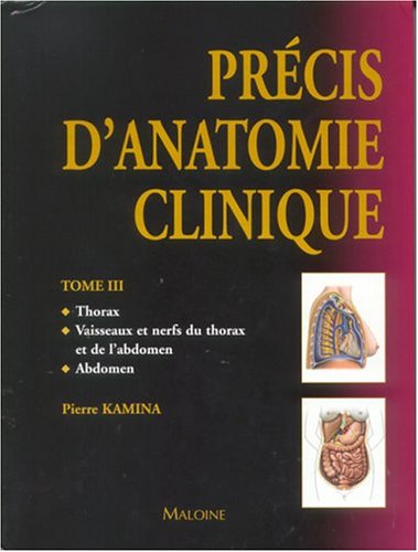 Beispielbild fr Prcis d'anatomie clinique : Tome 3 zum Verkauf von medimops