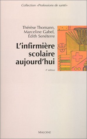 Imagen de archivo de L'infirmire Scolaire Aujourd'hui a la venta por RECYCLIVRE