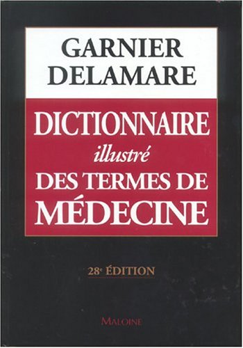 9782224027841: Dictionnaire illustr des termes de mdecine Garnier-Delamare