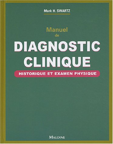 9782224027889: MANUEL DE DIAGNOSTIC CLINIQUE. HISTORIQUE ET EXAMEN PHYSIQUE