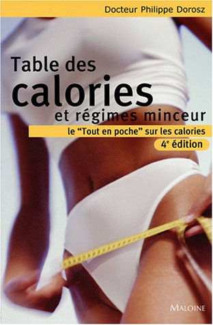 Stock image for table des calories et rgimes minceur ; le "tout en poche" sur les calories (4e dition) for sale by Better World Books
