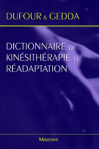 Beispielbild fr Dictionnaire de Kinsithrapie et Radaptation zum Verkauf von medimops