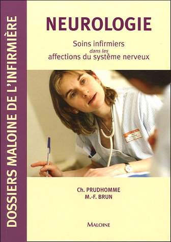 Imagen de archivo de Neurologie : Soins infirmiers dans les affections du systme nerveux a la venta por medimops