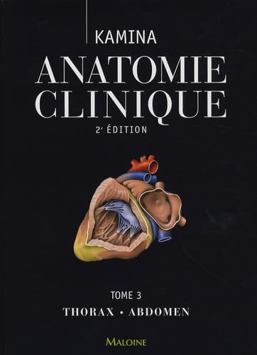 9782224029609: Anatomie clinique: Tome 3, thorax, abdomen