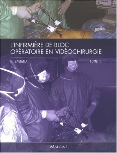 9782224029739: L'infirmire de bloc opratoire en vidochirurgie: Tome 1