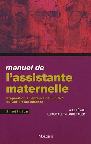 Stock image for Manuel de l'assistante maternelle : Prparation  l'preuve de l'unit 1 du CAP Petite enfance for sale by Ammareal