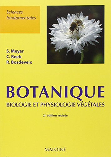 Beispielbild fr BOTANIQUE - BIOLOGIE ET PHYSIOLOGIE VEGETALES, 2E ED. zum Verkauf von LeLivreVert