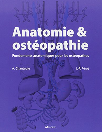 Stock image for Anatomie & Ostopathie: Fondements Anatomiques Pour Les Ostopathes (French Edition) for sale by Gallix