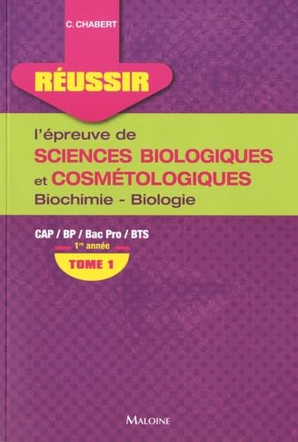 9782224031602: REUSSIR L'EPREUVE DE SCIENCES BIOLOGIQUES ET COSMETOLOGIQUES. TOME 1