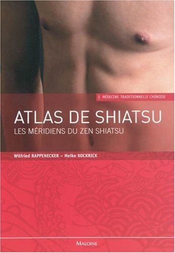 9782224031855: Atlas de Shiatsu: Les mridiens du zen Shiatsu
