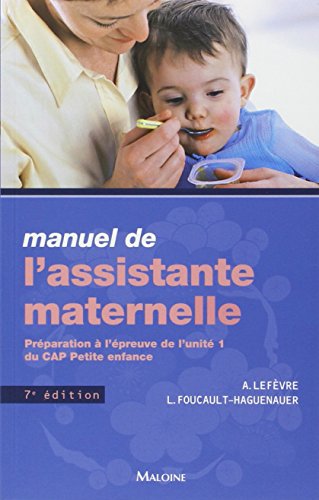 Imagen de archivo de Manuel de l'assistante maternelle : Prparation  l'preuve de l'unit 1 du CAP Petite enfance a la venta por medimops