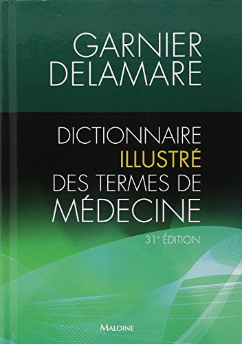 Imagen de archivo de Dictionnaire illustr des termes de mdecine Garnier-Delamare a la venta por Ammareal