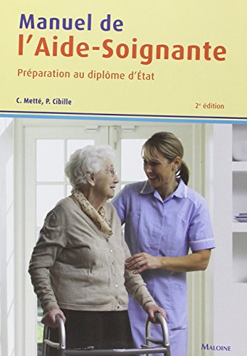 Beispielbild fr manuel de l'aide-soignante ; prparation au diplme d'Etat (2e dition) zum Verkauf von Chapitre.com : livres et presse ancienne